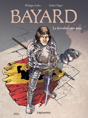 LE VENT DE L'HISTOIRE - BAYARD, LE CHEVALIER SANS PEUR