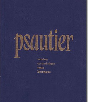 PSAUTIER VERSION OECUMENIQUE TEXTE LITURGIQUE