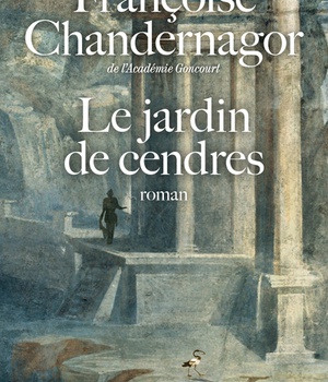 LE JARDIN DE CENDRES - LA REINE OUBLIEE T4