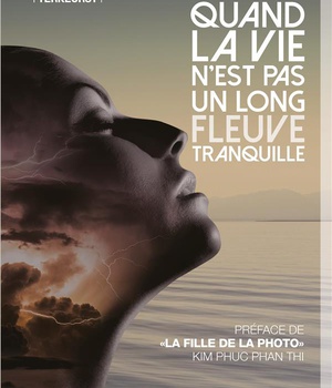 QUAND LA VIE N EST PAS UN LONG FLEUVE TRANQUILLE