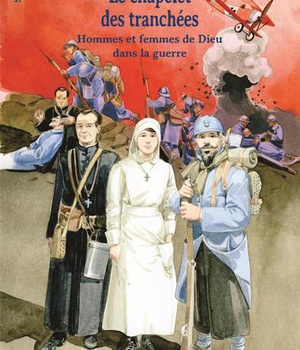 LE CHAPELET DES TRANCHEES - LES SENTINELLES - HOMMES ET FEMMES DE DIEU DANS LA GUERRE