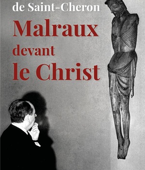 MALRAUX DEVANT LE CHRIST