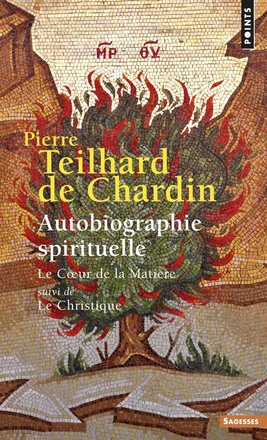 AUTOBIOGRAPHIE SPIRITUELLE - LE COEUR DE LA MATIERE SUIVI DE LE CHRISTIQUE