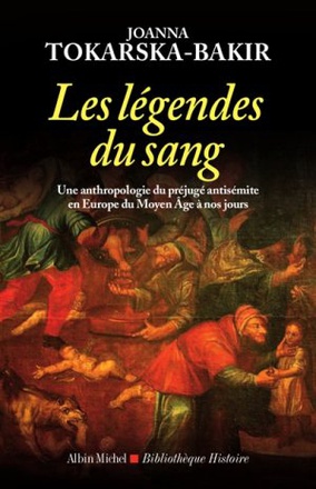 LEGENDES DU SANG - POUR UNE ANTHROPOLOGIE DE L'ANTISEMITISME CHRETIEN