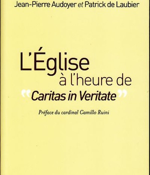 L'EGLISE A L'HEURE DE CARITAS IN VERITATE