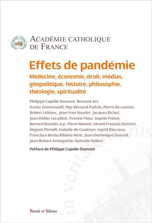 EFFETS DE PANDEMIE - MEDECINE, ECONOMIE, DROIT, MEDIAS, GEOPOLITIQUE, HISTOIRE, PHILOSOPHIE, THEOLOG