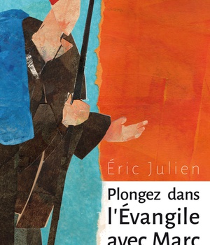 PLONGEZ DANS L'EVANGILE AVEC MARC