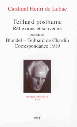 TEILHARD POSTHUME - REFLEXIONS ET SOUVENIRS
