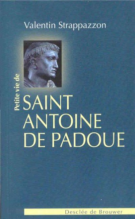 PETITE VIE DE SAINT ANTOINE DE PADOUE