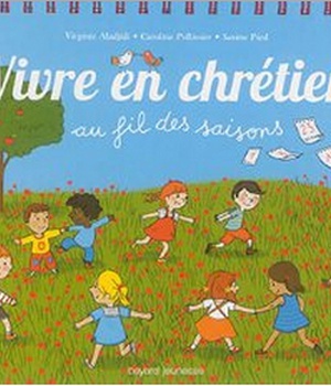 VIVRE EN CHRETIEN AU FIL DES SAISONS