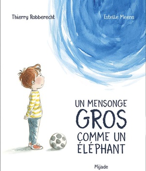 MENSONGE GROS COMME UN ELEPHANT (UN)