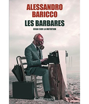 LES BARBARES - ESSAI SUR LA MUTATION