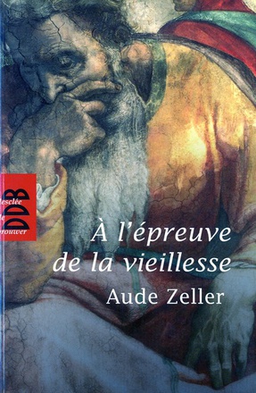 A L'EPREUVE DE LA VIEILLESSE