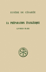 SC 228 LA PREPARATION EVANGELIQUE - LIVRES II-III