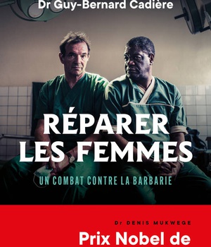 REPARER LES FEMMES - UN COMBAT CONTRE LA BARBARIE