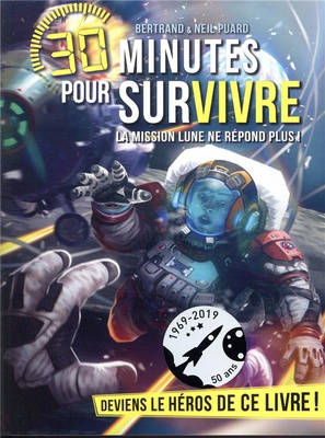 LA MISSION LUNE NE REPOND PLUS T8 - 30 MINUTES POUR SURVIVRE - TOME 8