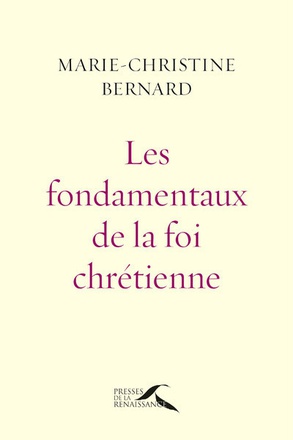 LES FONDAMENTAUX DE LA FOI CHRETIENNE
