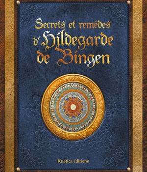 SECRETS ET REMEDES D'HILDEGARDE DE BINGEN