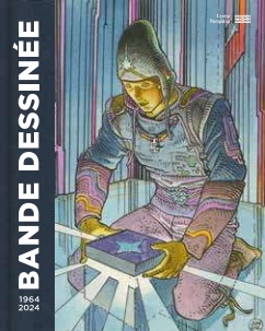 BANDE DESSINEE 1964-2024 - CATALOGUE DE L'EXPOSITION