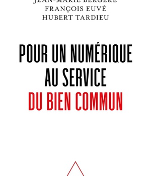 POUR UN NUMERIQUE AU SERVICE DU BIEN COMMUN