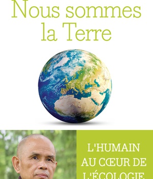 NOUS SOMMES LA TERRE - L'HUMAIN AU COEUR DE L'ECOLOGIE
