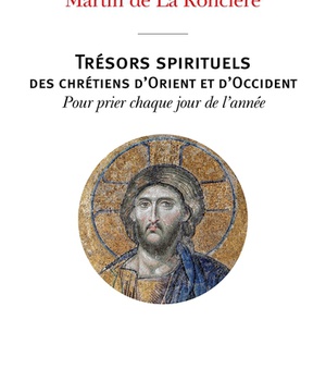 TRESORS SPIRITUELS DES CHRETIENS D'ORIENT ET D'OCCIDENT - POUR PRIER CHAQUE JOUR DE L'ANNEE