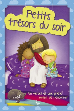PETITS TRESORS DU SOIR - UN VERSET ET UNE PRIERE AVANT DE SENDORMIR