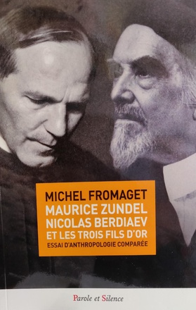 MAURICE ZUNDEL, NICOLAS BERDIAEV ET LES TROIS FILS D'OR