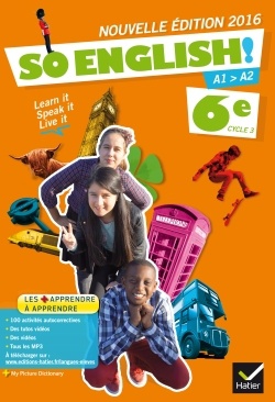 SO ENGLISH! ANGLAIS 6E ED. 2016 - MANUEL DE L'ELEVE