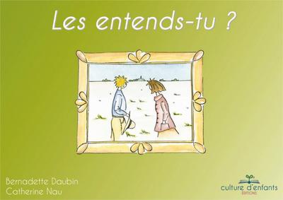 LES ENTENDS-TU ?