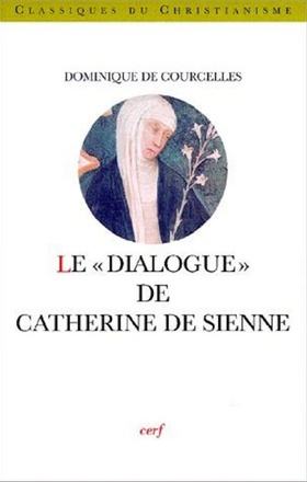 LE DIALOGUE DE CATHERINE DE SIENNE