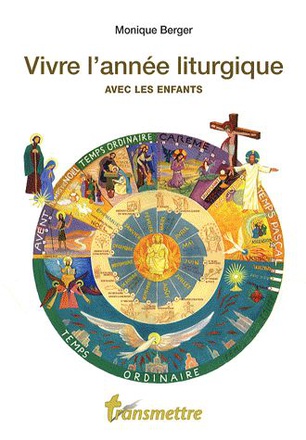 VIVRE L'ANNEE LITURGIQUE AVEC LES ENFANTS