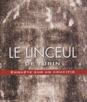LINCEUL DE TURIN (LE) ENQUETE SUR UN CRUCIFIE