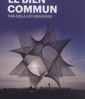 LE BIEN COMMUN PAR-DELA LES IMPASSES