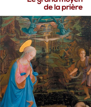 LE GRAND MOYEN DE LA PRIERE