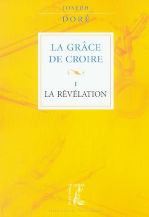 LA GRACE DE CROIRE T1 - LA REVELATION