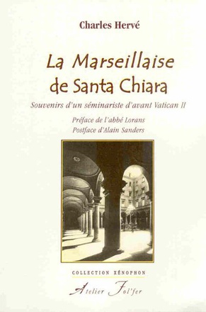 LA MARSEILLAISE DE SANTA CHIARA - SOUVENIRS DUN SEMINARISTE DAVANT VATICAN II