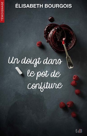 UN DOIGT DANS LE POT DE CONFITURE