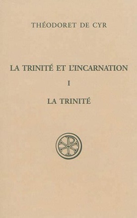SC 574 LA TRINITE ET L'INCARNATION - TOME 1 LA TRINITE