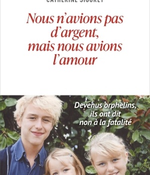 NOUS N'AVIONS PAS D'ARGENT MAIS NOUS AVIONS L'AMOUR - DEVENUS ORPHELINS, ILS ONT DIT NON A LA FATALI