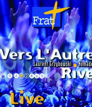 VERS L'AUTRE RIVE - FRAT 2000 - AUDIO