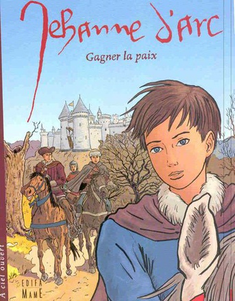 JEANNE D'ARC GAGNER LA PAIX BD