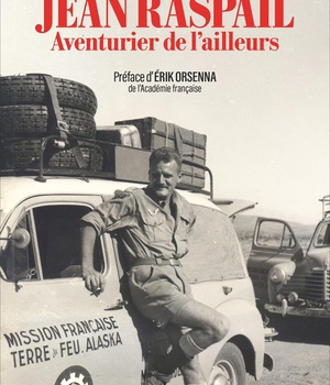 JEAN RASPAIL, AVENTURIER DE L'AILLEURS