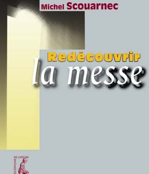 REDECOUVRIR LA MESSE