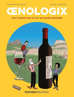 OENOLOGIX - TOUT SAVOIR SUR LE VIN EN BANDE DESSINEE