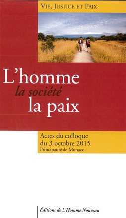 L'HOMME, LA SOCIETE, LA PAIX - ACTES DU COLLOQUE D'OCTOBRE 2015