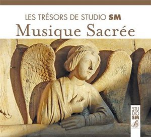 LES TRESORS DE STUDIO SM - MUSIQUE SACREE - AUDIO
