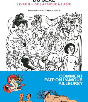 L'INCROYABLE HISTOIRE DU SEXE - LIVRE 2 DE L'AFRIQUE A L'ASIE - VOL02