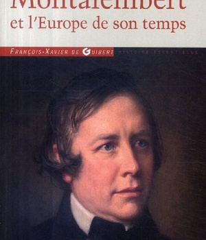 MONTALEMBERT ET L'EUROPE DE SON TEMPS