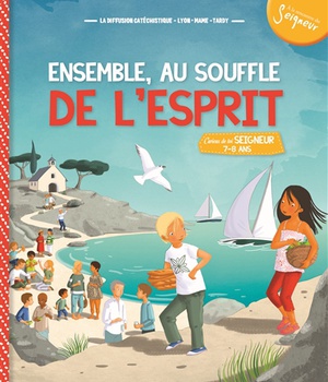 7-8 ANS - MODULE 2 - ENSEMBLE AU SOUFFLE DE L'ESPRIT